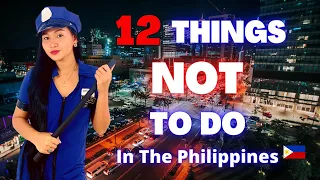 12 THINGS NOT TO DO In The Philippines / Get Along With The Locals!