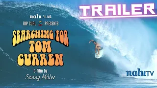 SEARCHING FOR TOM CURREN MOVIE TRAILER "25th Anniversary Edition"