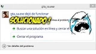 Solucionar "gta_sa.exe dejó de funcionar" | Jhonny Bizzle | 2015