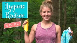 MY HYGIENE ROUTINE ON THE APPALACHIAN TRAIL