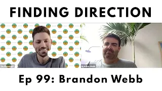 Former Navy SEAL: Brandon Webb on Finding Direction Ep. 99