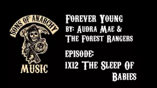 Forever Young - Audra Mae & The Forest Rangers | Sons of Anarchy | Season 1