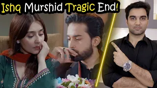 Ishq Murshid Tragic End & Episode 27 Teaser Promo Review By MR NOMAN ALEEM | HUM TV DRAMA 2023