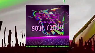 Lady Gaga & BLACKPINK - Sour Candy (THE SHOW - Studio Version)