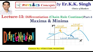 35. Maths for Physics Lecture-13. Differentiation (Part -3) Maxima & Minima