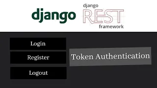 Django Rest Framework: User Token Authentication || Login, Register, and Logout