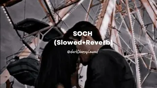 Soch - Harrdy Sandhu (Slowed+Reverb)