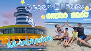 Ocean El Faro Punta Cana (All inclusive hotel) - Family vlog