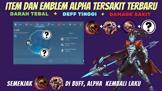 ITEM DAN SETTINGAN EMBLEM HERO ALPHA TERSAKIT TERBARU DI MOBILE LEGENDS, BUILD ALPHA PALING SAKIT