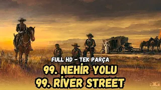 99. Nehir Yolu | (99. River Street) Türkçe Dublaj İzle | Western | 1957 | Full HD