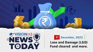 News Today | Daily Current Affairs | 1st December, 2023