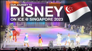 Our Journey To Disney On Ice 2023 @ Singapore Indoor Stadium [KL ✈️ SG] [18|03|23]