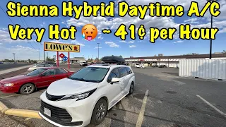 Toyota Hybrid Sienna Daytime A/C Very Hot 🥵 ~ 41¢ per Hour Nomad Van Life