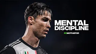 MENTAL DISCIPLINE - Football motivation - FCMOTIVATOR