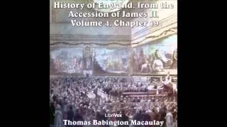 The History of England, from the Accession of James II,Vol 4, Ch 19 9-11