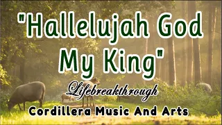 "HALLELUJAH GOD MY KING" (Gospel Music by #lifebreakthrough)