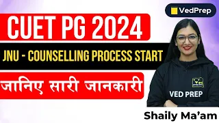 CUET PG JNU Counselling Process 2024 Start | JNU Online Registration Process | VedPrep Chem Academy