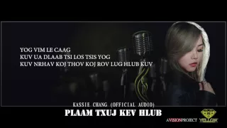 Plaam Txuj Kev Hlub (OfficialAudio/Lyrics Version)- Kassie Chang