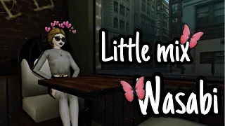 Клип avakin life|•| Little mix|| Wasabi