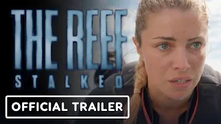 The Reef: Stalked - Exclusive Official Trailer (2022) Teressa Liane, Ann Truong, Saskia Archer