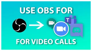 USE OBS FOR VIDEO CALLS (in Zoom, Google Meets, Microsoft Teams and many more!)