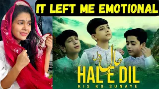 HAL E DIL ||  Indian Reaction on New Naat 🤲🏻 || MUNTAZIR NAGRI || MUZAMMIL NAGRI || IRFAN NAGRI