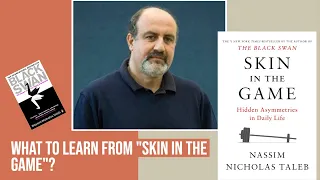 What "Skin in the Game" by Nasseem Nicholas Taleb can teach?