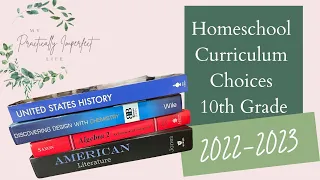 Homeschool Curriculum Choices for 10th grade for 2022-2023