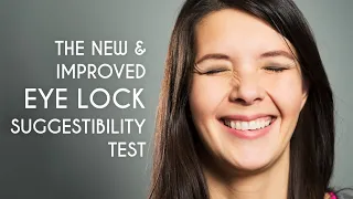 The new & improved EYE LOCK suggestibility test. A non-touch RAPID INDUCTION