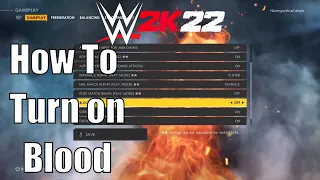 WWE 2K22 - How To Turn on Blood