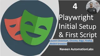 #4 - Playwright Setup & First Script - Launch Chromium, Firefox & webkit