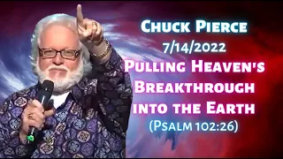 Chuck Pierce: Pulling Heaven's Breakthrough Into the Earth (Psalm 102:26)