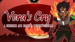 Vera's Cry - A Dungeons and Dragons Inspired Original Song