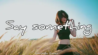 Say something - Laurențiu Cazan | Lyrics