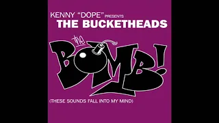 The Bucketheads - The Bomb (These Sounds Fall Into My Mind)