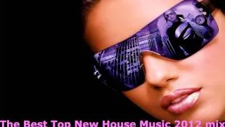 Top New House Music 2011/2012 The Best Club Dance mix ( Dj Bonxi)