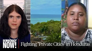 Hondurans Fight Private Cities Run by US Companies as Gov't Sued for Outlawing "Neocolonial Project"