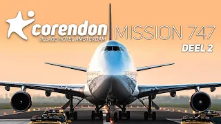 Corendon Mission 747 DEEL 2