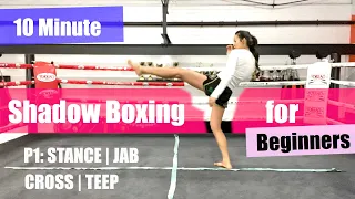 BEGINNER MUAY THAI SHADOW BOXING | Stance, Jab, Cross, Teep [Follow Along, 10 Minutes] (PART 1)