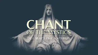 Chant of the Mystics: Gregorian Chant to Mary - "Dei Matris Cantibus" (Lyrics video)