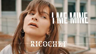 I Me Mine - Ricochet (Official Video)