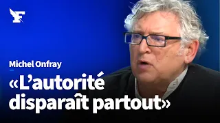 «L’Etat n’a plus les moyens de faire respecter la loi» - Michel Onfray