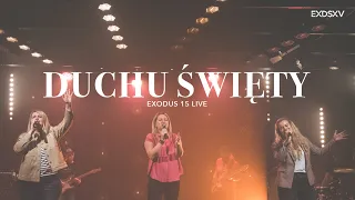 DUCHU ŚWIĘTY // EXODUS 15