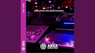 DJ SLOW KUKIRA DIA MENYUKAIKU