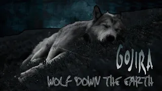 Gojira - Wolf Down The Earth (LYRIC VIDEO)