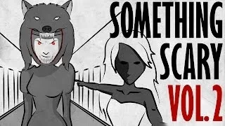 Something Scary Vol 2 - Supernatural True Crimes & Unsolved Mysteries // Something Scary | Snarled