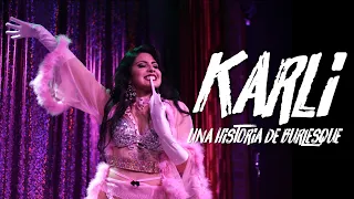 Karli: Una Historia de Burlesque [documental]