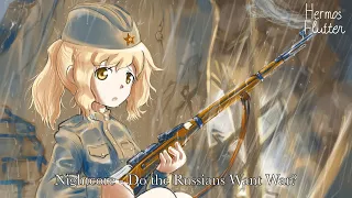 Nightcore - Do the Russians Want War? (Хотят ли русские войны)