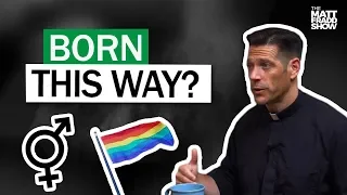 Can Someone be "Born Gay?" W/ Fr. Mike Schmitz