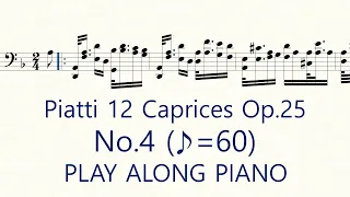 Piatti Caprice No.4 ♪=60 Slow Practice Play Along Piano 12 Caprices for solo Cello, Op.25